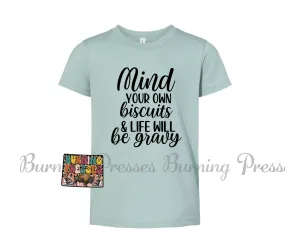 1222 Mind your own biscuits and life will be gravy DTF/Sublimation Transfer